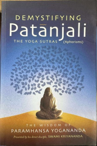 Paramhansa Yogananda - Demystifying Patanjali - The Yoga Sutras