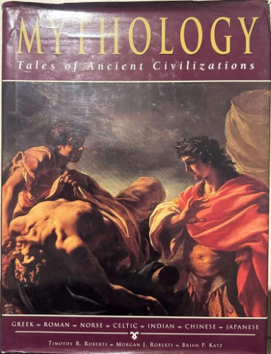 Timothy Roberts - Mythology : Tales Of Ancient Civilizations (Hardcover)
