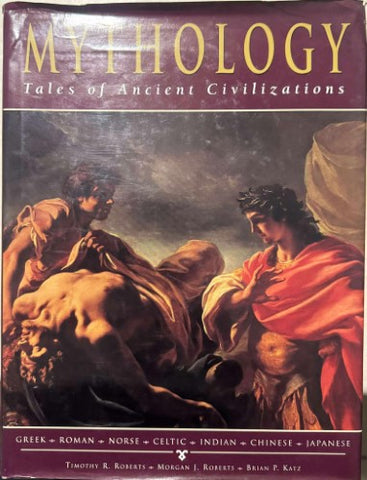 Timothy Roberts - Mythology : Tales Of Ancient Civilizations (Hardcover)