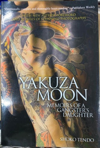 Shoko Tendo - Yakuza Moon : Memoirs Of A Gangsters Daughter