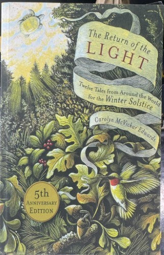 Carolyn McVickar Edwards - The Return Of The Light : Twelve Tales From Around The World For The Winter Solstice