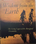 Anna Voigt / Nevill Drury - Wisdom From The Earth - The Living Legacy Of The Aboriginal Dreamtime