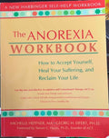 Michelle Hefner / Georg Eifert - The Anorexia Workbook - How To Accept Yourself, Heal Your Suffering & Reclaim Your Life