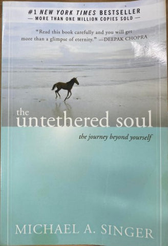 Michael Singer - The Untethered Soul : The Journey Beyond Yourself