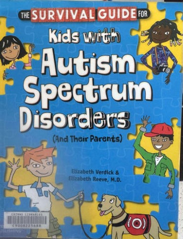 Elizabeth Verdick / Elizabeth Reid - The Survival Guide For Kids With Autism Spectrum Disorders