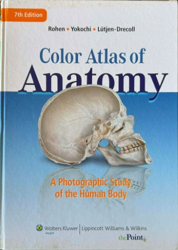 Johannes Rohen (& Others) - Color Atlas of Anatomy: A Photographic Study of the Human Body (Hardcover)