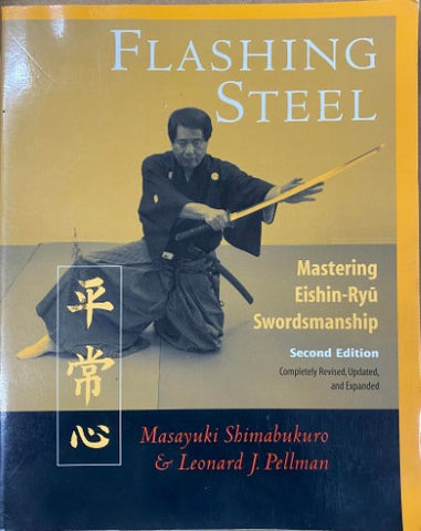 Masayuki Shimabukuro / Leonard Pellman - Flashing Steel : Mastering Eishin-Ryu Swordsmanship