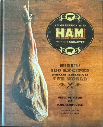 Bruce Weinstein / Mark Scarbrough - An Obsession With Ham : The Hindquarter (Hardcover)