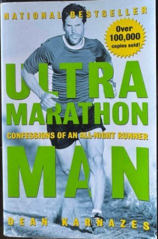 Dean Karnazes - Ultra Marathon Man : Confessions Of An All-Night Runner