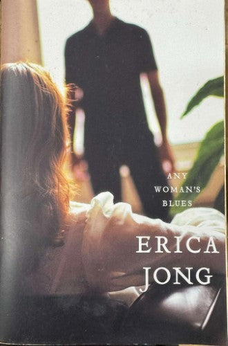 Erica Jong - Any Woman's Blues