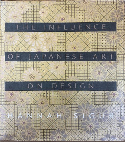 Hannah Sigur - The Influence Of Japanese Art On Design (Hardcover)