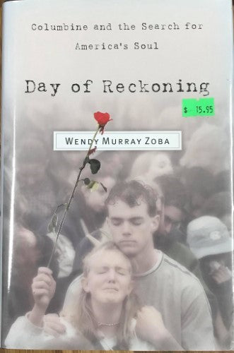 Wendy Murray Zoba - Day Of Reckoning : Columbine and the Search For America's Soul (Hardcover)