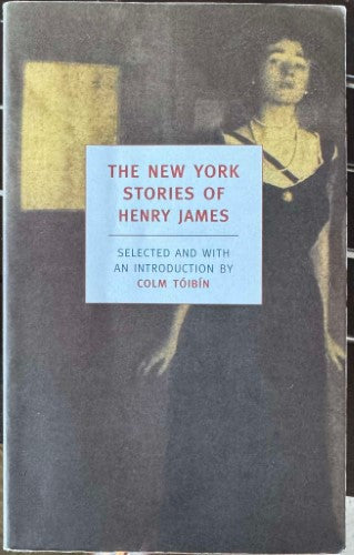 Henry James - The New York Stories Of