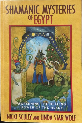 Nicki Scully / Linda Star Wolf - Shamanic Mysteries Of Egypt