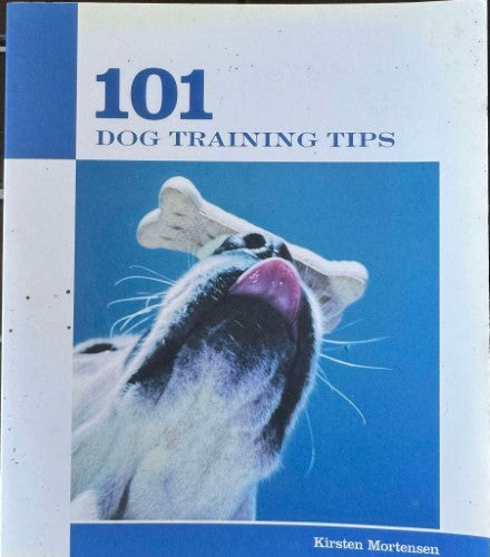 Kirsten Mortensen - 101 Dog Training Tips