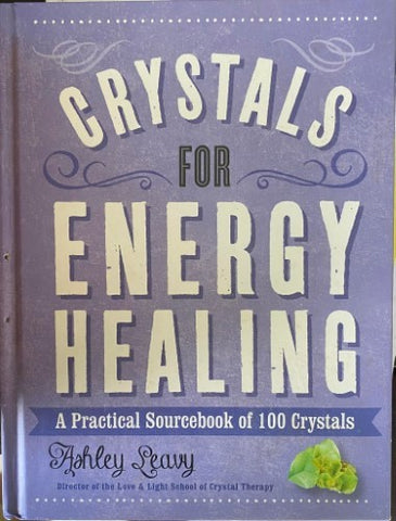 Ashley Leavy - Crystals For Energy Healing (Hardcover)