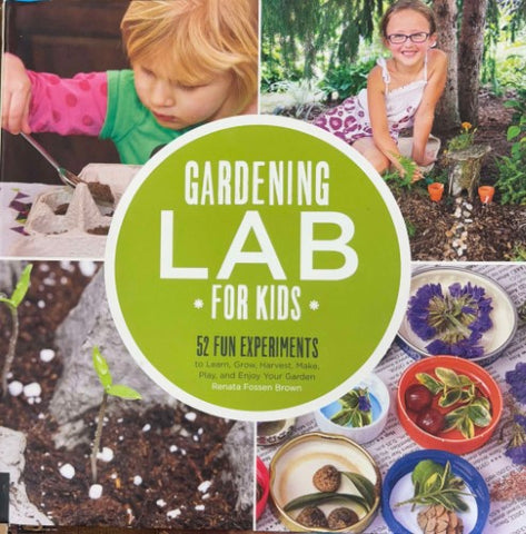 Renata Fossen Brown - Gardening Lab For Kids