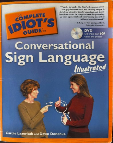 Carole Lazorisak / Dawn Donohue - The Complete Idiots Guide To Conversational Sign Language (w/ DVD)