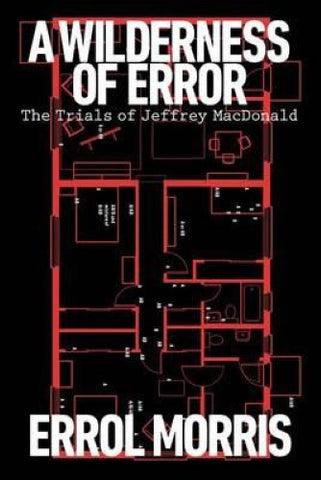 Errol Morris - A Wilderness Of Error