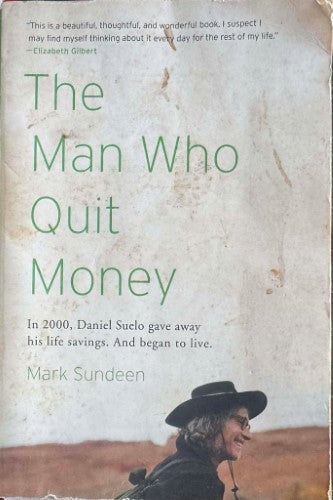 Mark Sundeen - The Man Who Quit Money