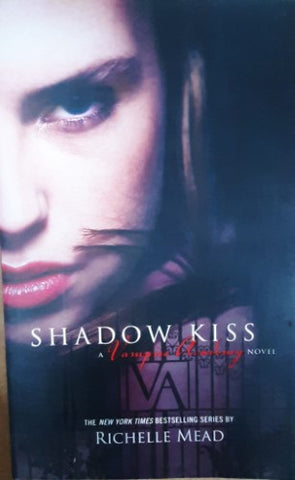 Richelle Mead - Vampire Academy : Shadow Kiss