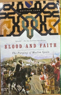 Matthew Carr - Blood & Faith : The Purging Of Muslim Spain