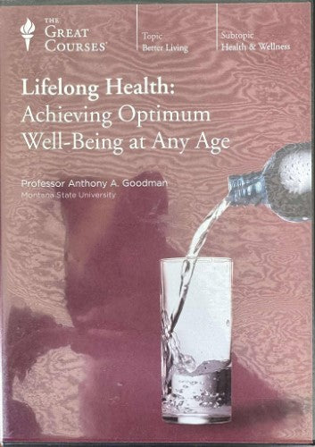 Great Courses - Lifelong Health : Achieving Optimum Well-Being At Any Age (DVD)