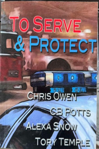 Chris Owen (& Others) - To Serve & Protect