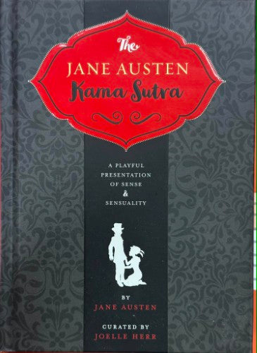 Joelle Herr / Jane Austen - The Jane Austen Kama Sutra (Hardcover)