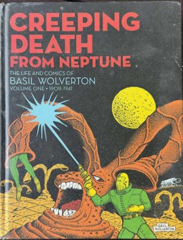 Basil Wolverton - Creeping Death : The Life & Comics Of - Volume 1 1909-1941 (Hardcover)