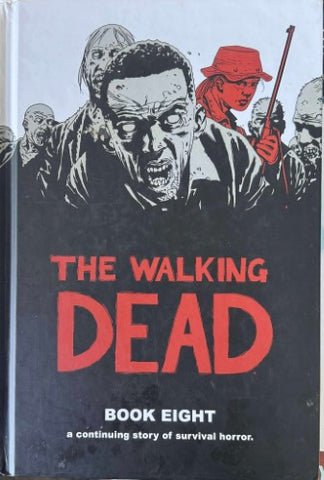 Robert Kirkman - The Walking Dead : Book Eight (Hardcover)