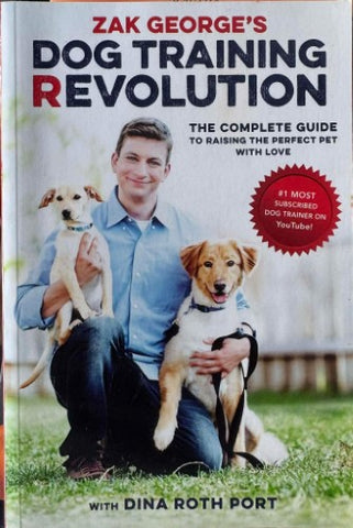 Zak George / Dina Roth Port - Dog Training Revolution
