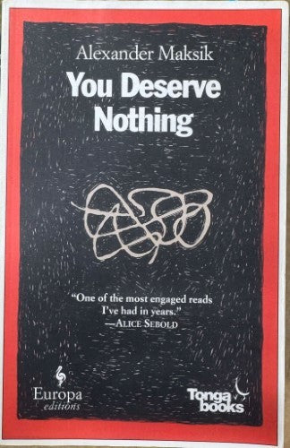Alexander Maksik - You Deserve Nothing