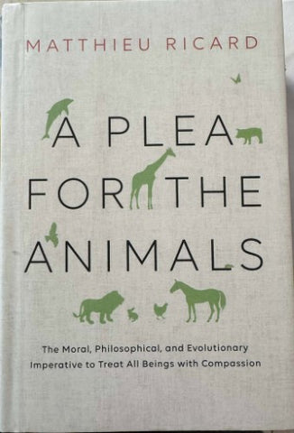 Matthieu Ricard - A Plea For The Animals (Hardcover)