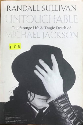 Randall Sullivan - Untouchable : The Strange Life and Tragic Death Of Michael Jackson