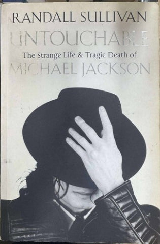 Randall Sullivan - Untouchable : The Strange Life and Tragic Death Of Michael Jackson