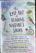 Tristan Gooley - The Lost Art Of Reading Nature's Signs