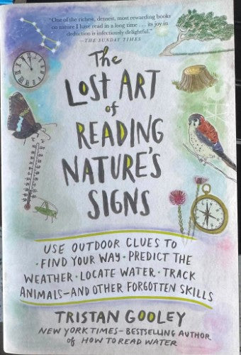 Tristan Gooley - The Lost Art Of Reading Nature's Signs