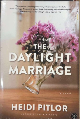 Heidi Pitlor - The Daylight Marriage