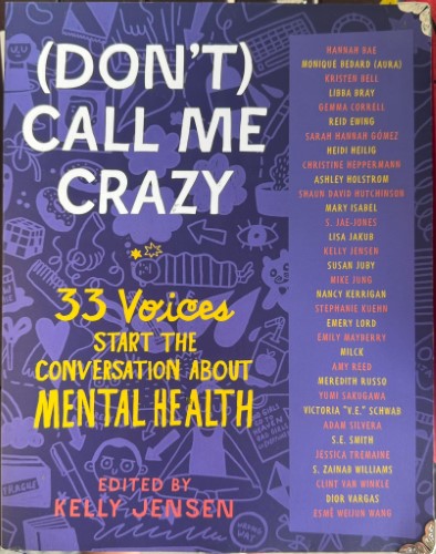 Kelly Jensen (Editor) - (Don't) Call Me Crazy : 33 Voices Start The Conversation About Mental Health