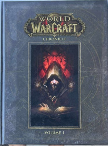 World Of Warcraft Chronicle : Volume I (Hardcover)