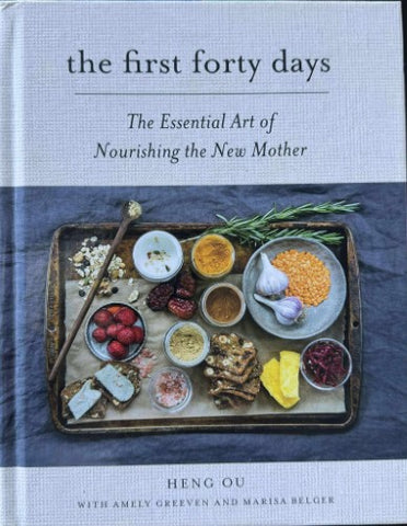 Heng Ou - The First Forty Days : Nourishing The New Mother (Hardcover)