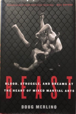 Doug Merlino - Beast : Blood, Struggle, and Dreams At The Heart Of Mixed Martial Arts (Hardcover)