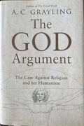 A.C Grayling - The God Argument : The Case Against Religion & For Humanism (Hardcover)