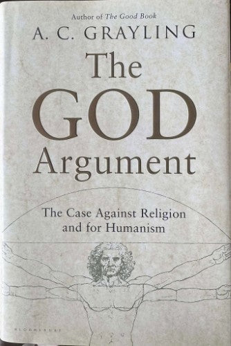 A.C Grayling - The God Argument : The Case Against Religion & For Humanism (Hardcover)