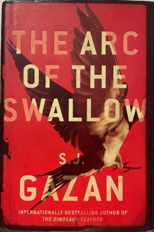 S.J Gazan - The Arc Of The Swallow (Hardcover)