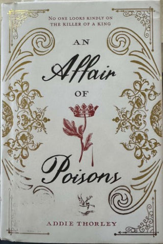 Addie Thorley - An Affair Of Poisons (Hardcover)