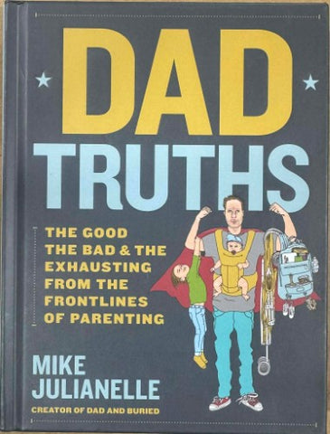 Mike Julianelle - Dad Truths (Hardcover)