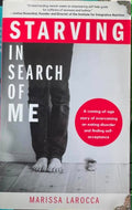 Marissa Larocca - Starving - In Search Of Me