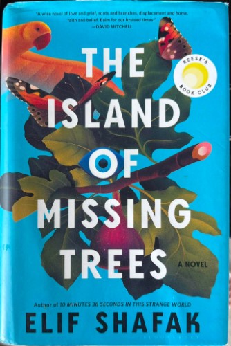 Elif Shafak - The Island Of Missing Trees (Hardcover)
